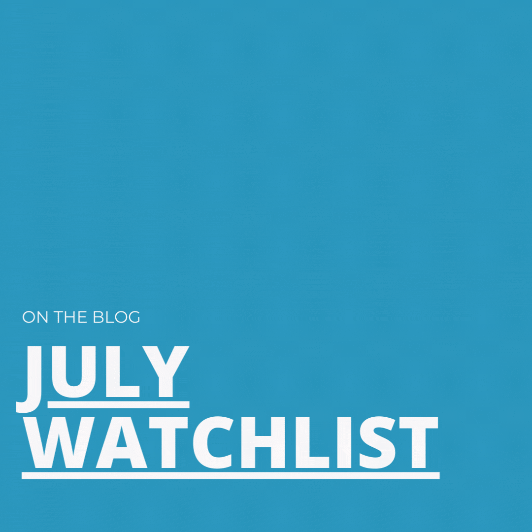 Julywatchlist