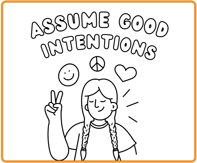 Assume Good Intentions